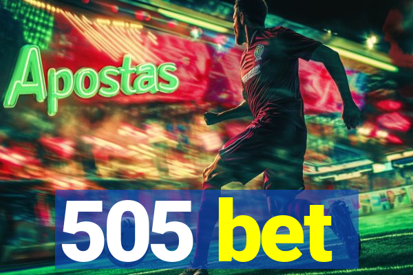 505 bet